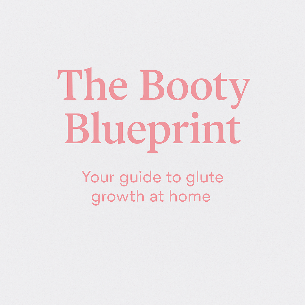 "The Booty Blueprint" - E-Book